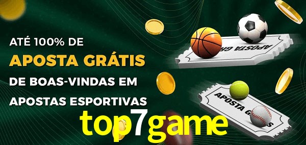 top7game Ate 100% de Aposta Gratis