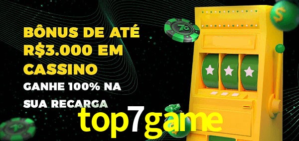 top7game melhor bônus de depósito